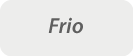 Ciclo: Frio